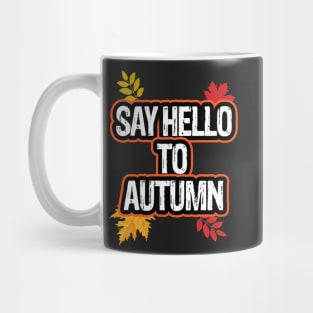 Say hello to autumn Mug